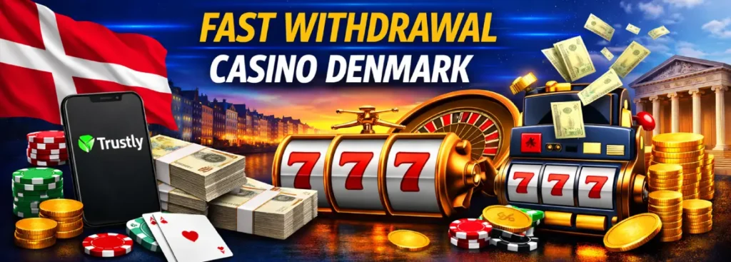 Fast Withdrawal Casino Denmark